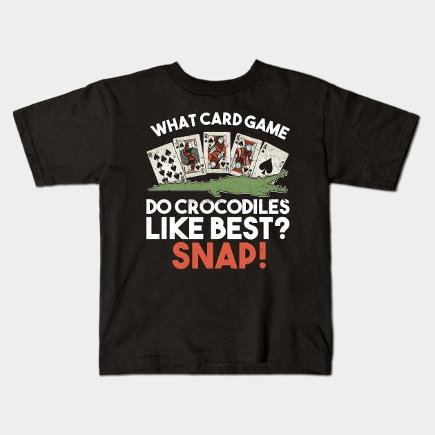 What Card Game Do Crocodiles Like Best? Snap! - Crocodile Kids T-Shirt by Anassein.os